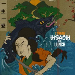 2 Chainz - Hibachi For Lunch 